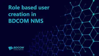 Role based user creation in BDCOM NMS