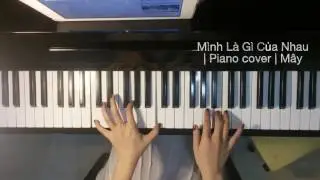 Mình Là Gì Của Nhau | Piano & beat | Cover | Mây Piano | 2016
