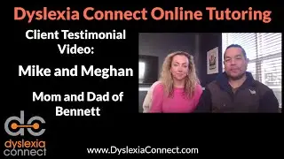 Dyslexia Connect Testimonial Video - Mike and Meghan