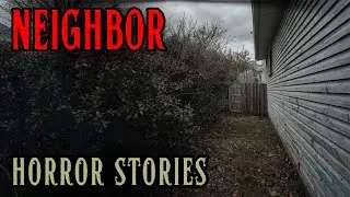 4 Scary Neighbor Horror Stories