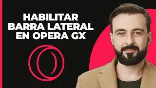 Cómo habilitar la barra lateral en Opera GX (2024)