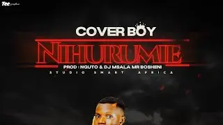Cover boy - Nihurumie ( Official audio) Singeli