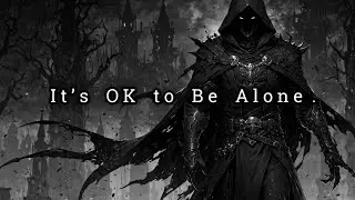 It’s OK to Be Alone