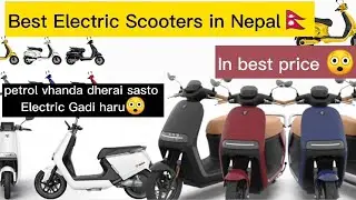 Electric Scooters in Nepal🇳🇵 | latest price | feautures |  charging time | Maximum Range |