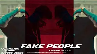 Fake people(official video)Karan Aujla | New Punjab song 2023|latest Punjab song 2023