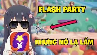 DREX | FLASH PARTY NHƯNG NÓ LẠ LẮM....