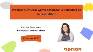 Webinar PrestaShop - Cómo optimizar la velocidad de tu PrestaShop