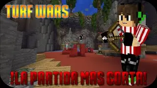 !LA PARTIDA MAS CORTA! | MINECRAFT | TURF WARS