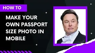 How to make your own Passport size Photo in Mobile 💯