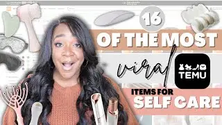 I Bought 16 Of The MOST VIRAL Temu Self Care Items