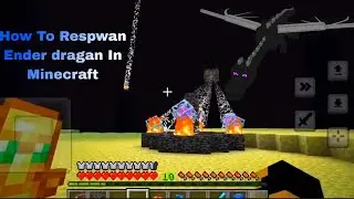How To Respwan Ender Dragan In Minecraft