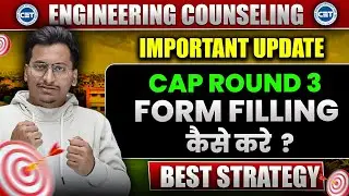 IMPORTANT UPDATE🛑|CAP ROUND 3 FORM FILLING💡|Don't Loose Your Desire College❌|Last Chance to Get Clg|