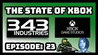 The State Of 343 Industries | Xbox Game Studios Deep Dive
