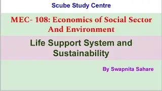 Life Support Systems and Sustainability #MEC108 #Economics