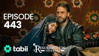 Resurrection: Ertuğrul | Episode 443