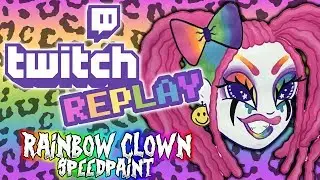 ☆TWITCH REPLAY☆ Rainbow Clown Speedpaint