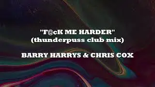F@¢K ME HARDER - Barry Harrys & Chris Cox (Remix) | Instruments Only