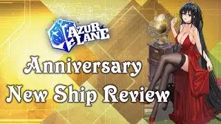 Azurlane Anniversary New Ship Reviews