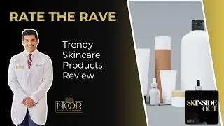 Rate the Rave: Trendy Skincare Reviews
