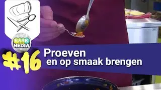 Koken #16 - Proeven en op smaak brengen