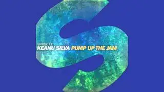 Keanu Silva - Pum Up The Jam