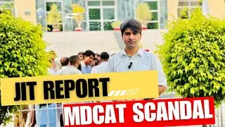 JIT Reports: MDCAT Scandal 2023