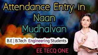 NAAN Mudhalvan Attendance Entry Procedure by TP | EE TECQ ONE |Avoid Attendance lagging
