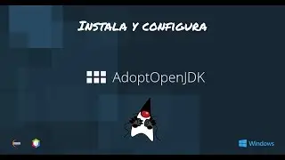 Instala AdoptOpenJDK y tu IDE Favorito!