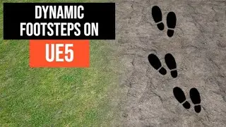 Dynamic Footsteps System on UE5