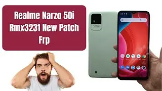 Realme Narzo 50i Rmx3231 New Patch Frp #rmx3231frp #rmx3231newfrp #realmeallspdfrp #realmefrpbypass