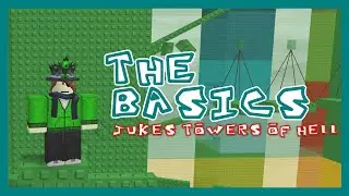 JUKE'S TOWERS OF HELL: THE BASICS (ROBLOX)