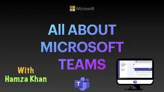 All About Microsoft Teams!