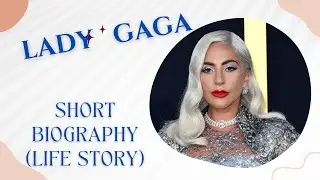 Lady Gaga - Biography - Life Story