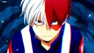 Hero Academia [EDIT] Shoto Todoroki Play With Fire