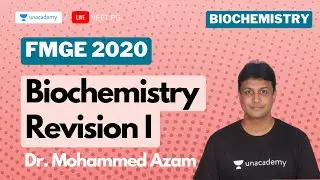 Biochemistry Revision I - Target FMGE 2020 with Dr. Azam
