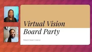 Black Girl Vision Board Party with Melanin Queen Creative