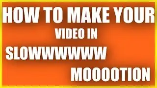 How To make Slow Motion Video in Sony Vegas 13, 14, 12