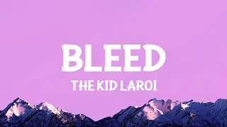 The Kid LAROI - BLEED (Lyrics)
