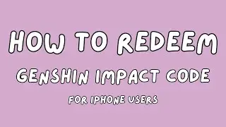 How to redeem Genshin Impact code from iPhone - 3.6 Livestream Primogem Code