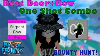 『Best Door + Serpent Bow Combo + Bounty Hunt』3k subs!!! l Roblox | Blox fruits update 15 | 25M