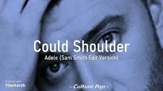 Sam Smith - Could Shoulder (Edit Version)