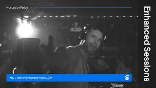 Enhanced Sessions 782 - Best of Enhanced Music 2024 - Hosted by Farius