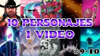 10 personajes 1 vídeo│Número 9º y 10º
