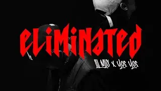 Eliminated ( Lil Mic X Yoe Yoe )