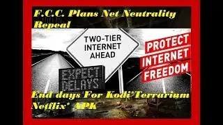 Net Neutrality to End Kodi  APK  Netflix Warning !