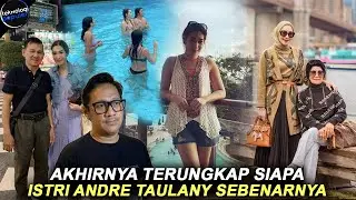 SENGAJA DISEMBUNYIKAN DARI MEDIA!! Akhirx Terungkap Sifat & Kelakuan Istri Andre Taulany Selama ini