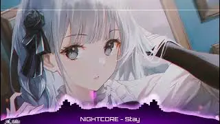 NIGHTCORE - Stay (lyrics)♪♪♪