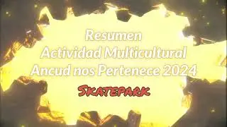 RESUMEN Actividad Multicultural Ancud nos Pertenece 2024