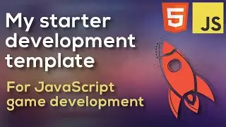 I released a JavaScript game development starter template