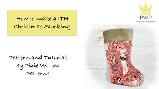 How to make an In The Hoop Christmas Stocking. Machine Embroidery design.